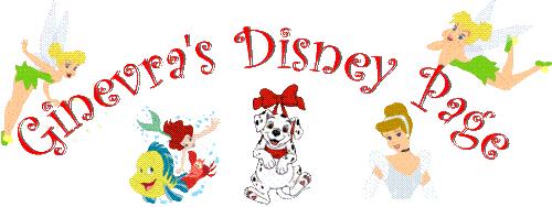 GINEVRA'S DISNEY PAGE...BENVENUTI.... Please be patient as this page takes a while to load ... =) 